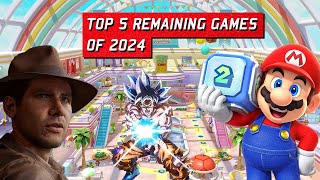 TOP 5 REMAINING GAMES OF 2024 [upl. by Forsta94]