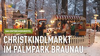 DAS ENTDECKERVIERTEL Christkindlmarkt im Palmpark Braunau [upl. by Ahsiekim]