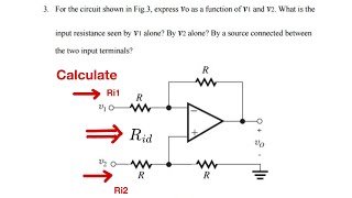 For the opamp circuit in Figexpress vo as a function of v1 amp V2What is the input resistance seen [upl. by Davidde]