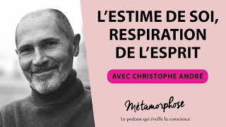 454 Christophe André  L’estime de soi respiration de l’esprit [upl. by Naillimixam]