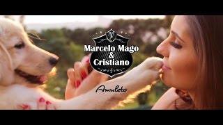 Amuleto  Marcelo Mago amp Cristiano Clipe Oficial [upl. by Wincer]