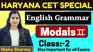 Haryana CET Special  Class2  Modals part 2 by Nisha Sharma English grammar imp for All Exams [upl. by Prudy]