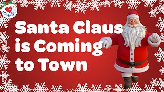 Santa Claus is Coming to Town with Lyrics 🎅 Love to Sing Christmas Song and Carol [upl. by Cir]