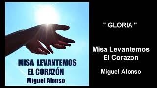 MISA LEVANTEMOS EL CORAZON  GLORIA [upl. by Aldous]