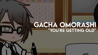 ★ gacha omorashi youre getting old [upl. by Hadleigh]