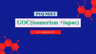 GENERAL ORGANIC CHEMISTRY PYQ NEET 2025 also for board student [upl. by Euqinobe682]