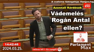 🔴 Vádemelés Rogán Antal ellen  Azonnali Kérdések Órája ParlamentMax 20240325 [upl. by Risteau]