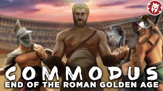 Did Commodus End the Golden Age of Rome  Roman History DOCUMENTARY [upl. by Beilul680]