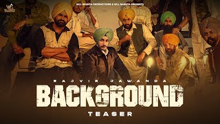 BACKGROUND Teaser   Rajvir Jawanda  Gill Raunta  Laddi Gill  New Punjabi Song 2024 [upl. by Anatak]