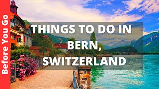 Bern Switzerland Travel Guide 12 BEST Things to Do in Bern [upl. by Neltiac811]