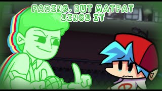 FNF  Fading But MatPat Sings It [upl. by Hirz]