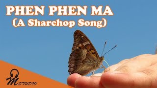 Sharchop song Phen Phen Ma Official Lyrics Video [upl. by Kirkwood420]