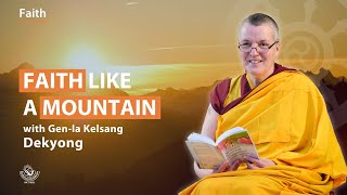 Faith like a mountain  Genla Kelsang Dekyong [upl. by Hsinam]