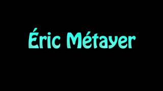 Learn How To Pronounce Eric Metayer [upl. by Oirasor559]