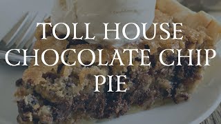 Toll House Chocolate Chip Pie [upl. by Aneelas337]