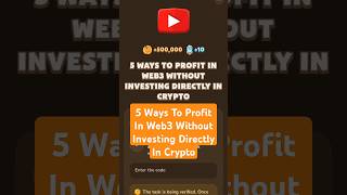 5 Ways To Profit In Web3 Without Investing Directly In Crypto  MemeFi Video Code [upl. by Ailongam]