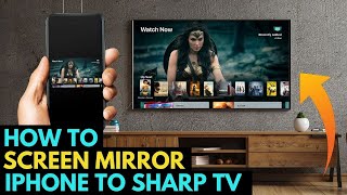 How To Screen Mirror iPhone to a Sharp TV [upl. by Norihs732]