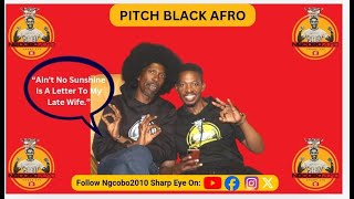 Episode 8 l Pitch Black Afro l No Sunshine l Mbesuma  Ntofontofo l Up The Bucs [upl. by Ixel76]