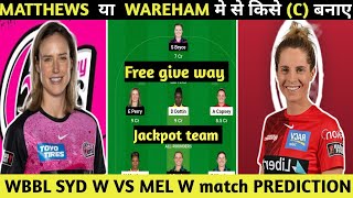 WBBL  SSW VS MR W  sydney sixers vs MELBOURNE Rendges Dream11 prediction Today match [upl. by Airalednac]