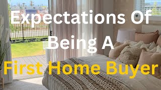 Expectations Of Being A First Home Buyer tips firsthomebuyer [upl. by Marek765]