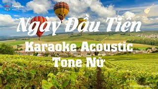 Karaoke  Ngày Đầu Tiên  Tone Nữ Beat Acoustic ĐỨC PHÚC [upl. by Jak37]