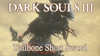 Tailbone Short Sword Moveset Dark Souls 3 [upl. by Nodnol]