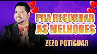 ZEZO POTIGUAR  CD RELIQUIAS AS MELHORES SÓ SUCESSOS [upl. by Deborath]