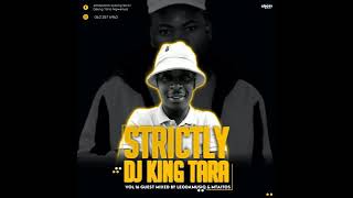 Strictly Dj King Tara Vol 16 Guest Mixed By LeoDaMusiq [upl. by Terena]