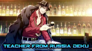 The Teacher From Russia  Deku x   Part 4  MHA Text Story II Teacher Vs Student part 1 [upl. by Haldeman]