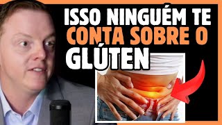 MÉDICO EXPLICA INTOLERÂNCIA AO GLÚTEN E OS PROBLEMAS QUE ELE CAUSA NO CORPO  ouzze cast [upl. by Pessa369]