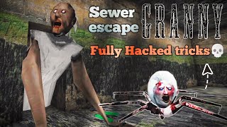 Granny  Fully hacked tricks💀☠️🤫😱  Sewer escape in hard mode  Gameplay blastergaming granny [upl. by Eniotna]