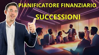 Pianificatore finanziario  Puntata 5  Successioni [upl. by Berkow338]