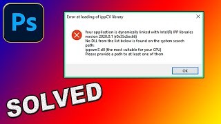 How To Fix quotError at loading of ippCV libraryquot Photoshop 2022  Photoshop Not Opening Fixed [upl. by Sunev]