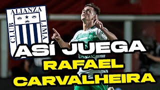 ASÍ JUEGA RAFAEL CARVALHEIRA quotNUEVO REFUERZOquot BRASILEÑO A ALIANZA LIMA 2025 [upl. by Doone484]