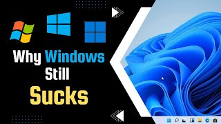 Why Windows Still SUCKS [upl. by Pentheam]