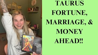 Taurus Tarot  GOOD FORTUNE Marriage amp Money is AHEAD ☀️ [upl. by Mcgurn]