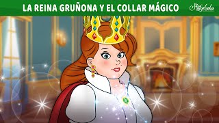 La Reina Gruñona y el Collar Mágico ✨  Cuentos infantiles para dormir en Español [upl. by Middleton]