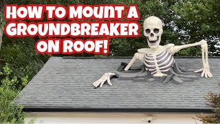 HOW TO MOUNT THE GROUNDBREAKER SKELETON ON YOUR ROOF [upl. by Assirac]