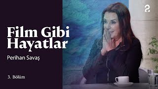 Perihan Savaş  Hülya Koçyiğit ile Film Gibi Hayatlar  3 Bölüm trt2 [upl. by Ednil]