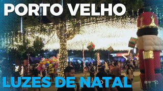 Porto Velho 2024Fui visitar a iluminação de Natal [upl. by Viviane]