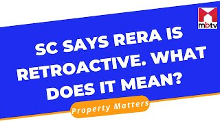 SC says RERA is retroactive What does it mean [upl. by Nelaf942]