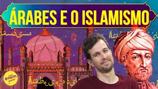 ÁRABES E O ISLAMISMO MAOMÉ RELIGIÃO EXPANSÃO ISLÂMICA E LEGADO CULTURAL  Resumo de História [upl. by Eelyme]