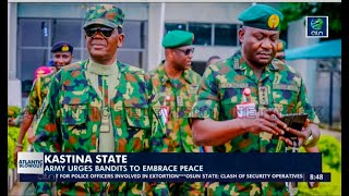 KASTINA STATE Army Urges Bandits to Embrace Peace [upl. by Anicul680]