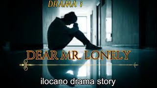 JOEL STORY of QUIRINO PROVINCE in DEAR MR LONELY ILOCANO DRAMA 50 [upl. by Latsyc132]