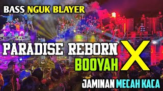 DJ PARADISE REBORN X BOOYAH BASS NGUK BLAYER TERBARU BY HKS PROJECT [upl. by Neeluqcaj]