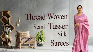 Ep1106  Thread Woven Semi Tusser Silk Sarees Starts  1850  Cloud Dzigns tussarsilks [upl. by Atekehs]