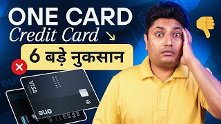 One Card Credit Card के 6 बड़े नुकसान  One Card Credit Card Disadvantages  One Credit Card [upl. by Ativahs695]