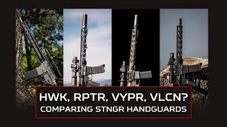 HWK VYPR RPTR VLCN Comparing STNGR USA Handguards [upl. by Akyssej66]