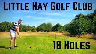 Little Hay Golf Club  18 Holes [upl. by Brandie936]