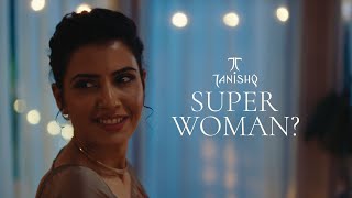 The Superwoman  Tanishq [upl. by Navonod]